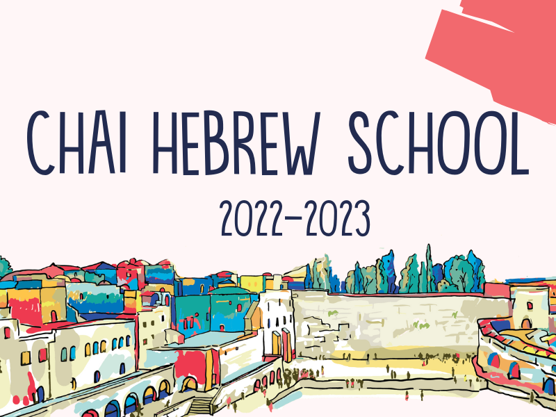 Chai Hebrew School Registration 2022-2023